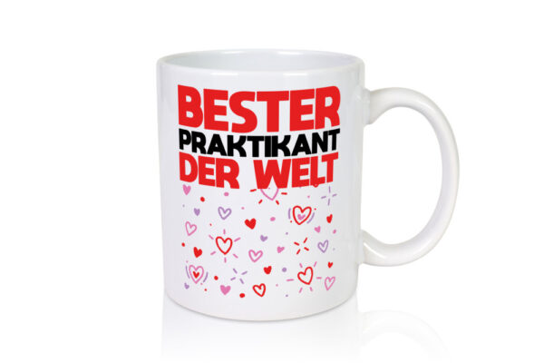 Bester Praktikant der Welt | Praktikum Tasse | Arbeit - Tasse Weiss - Kaffeetasse / Geschenk / Familie