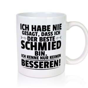 Der Beste Schmied | schmieden - Tasse Weiss - Kaffeetasse / Geschenk / Familie