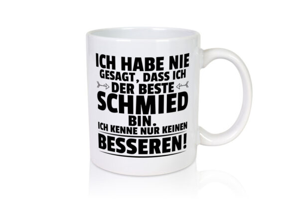 Der Beste Schmied | schmieden - Tasse Weiss - Kaffeetasse / Geschenk / Familie