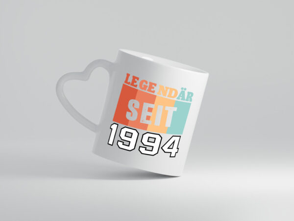 Legendär seit 1994 | 1994 Jahrgang - Herzhenkel Tasse - Kaffeetasse / Geschenk / Familie