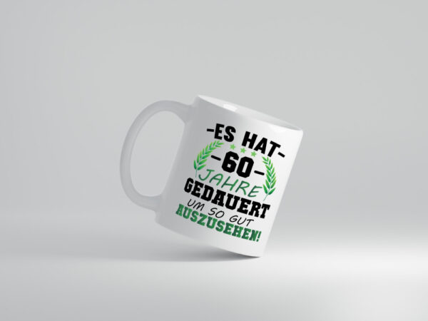 Es hat 60 Jahre gedauert um so gut | 60. Geburtstag - Tasse Weiss - Kaffeetasse / Geschenk / Familie