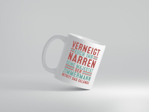 Verneigt euch: Zimmermann | Handwerker Holzbau - Tasse Weiss - Kaffeetasse / Geschenk / Familie