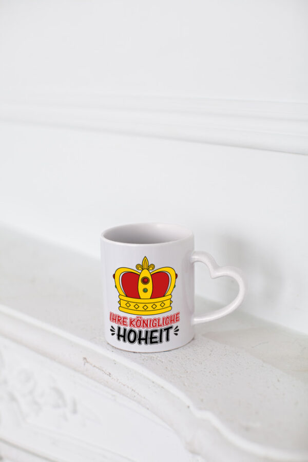 Ihre königliche Hoheit | Spruch Tasse | Krone | König - Herzhenkel Tasse - Kaffeetasse / Geschenk / Familie