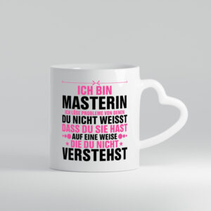 Löse Probleme: Masterin | Student | Uni | Studium - Herzhenkel Tasse - Kaffeetasse / Geschenk / Familie