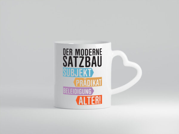 Moderner Satzbau | Lehrer | Lehrerin | Kollege - Herzhenkel Tasse - Kaffeetasse / Geschenk / Familie