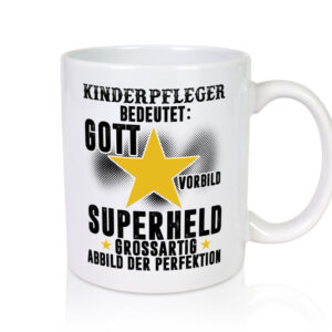 Bedeutung von Kinderpfleger | Pfleger | Kinder | Pflegeberuf - Tasse Weiss - Kaffeetasse / Geschenk / Familie