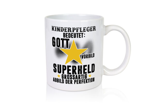 Bedeutung von Kinderpfleger | Pfleger | Kinder | Pflegeberuf - Tasse Weiss - Kaffeetasse / Geschenk / Familie