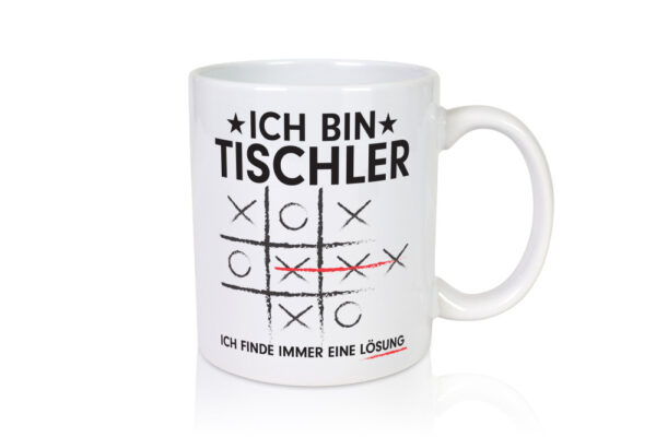 Löse Probleme: Tischler | Handwerk Beruf | Tischlerei - Tasse Weiss - Kaffeetasse / Geschenk / Familie