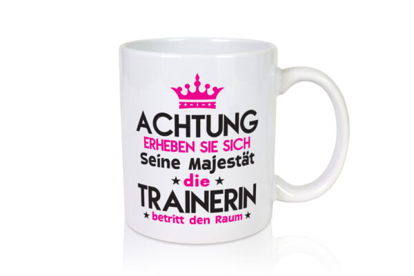 Seine Majestät Trainerin | Sportverein | Humor - Tasse Weiss - Kaffeetasse / Geschenk / Familie