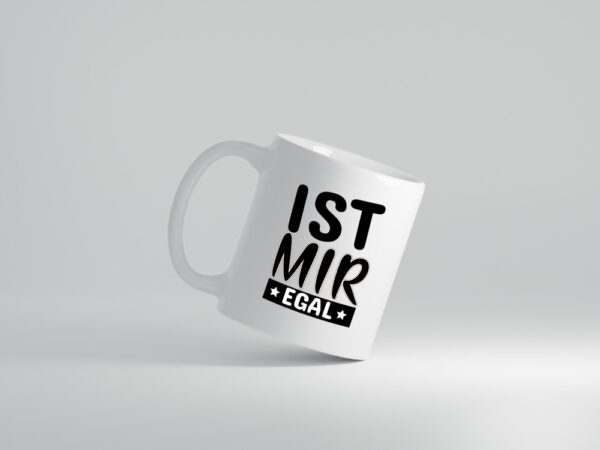 Ist mir egal - Tasse Weiss - Kaffeetasse / Geschenk / Familie