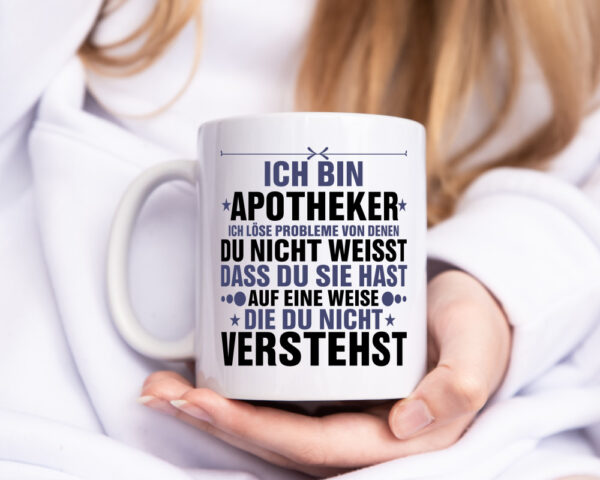 Löse Probleme: Apotheker | Apotheke | Pharmazie - Tasse Weiss - Kaffeetasse / Geschenk / Familie