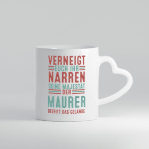 Verneigt euch: Maurer | Bau | Handwerker - Herzhenkel Tasse - Kaffeetasse / Geschenk / Familie