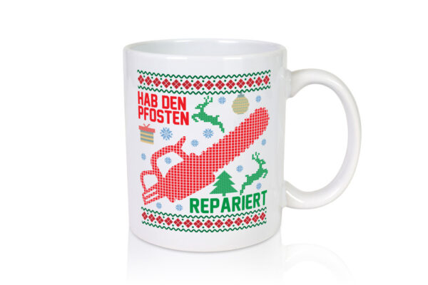 Hab den pfosten Repariert | Ugly Christmas | Weihnachten - Tasse Weiss - Kaffeetasse / Geschenk / Familie