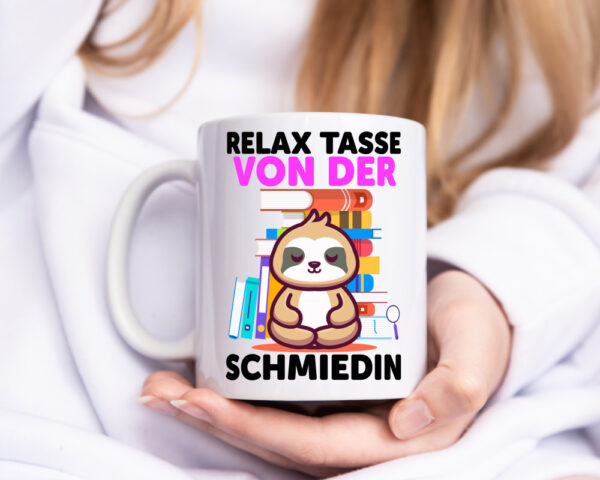 Relax Tasse: Schmiedin | Schmied | Beruf Schmiederei - Tasse Weiss - Kaffeetasse / Geschenk / Familie