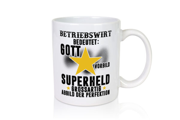 Bedeutung von Betriebswirt | Betriebswirtschaft - Tasse Weiss - Kaffeetasse / Geschenk / Familie