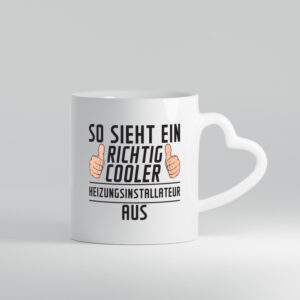 Richtig Cooler Heizungsinstallateur | Heizungsbauer - Herzhenkel Tasse - Kaffeetasse / Geschenk / Familie