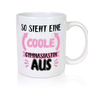 Coole Gymnasiastin | Mädchen Tasse | Schülerin - Tasse Weiss - Kaffeetasse / Geschenk / Familie