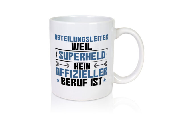 Superheld Abteilungsleiter| Führungskraft - Tasse Weiss - Kaffeetasse / Geschenk / Familie