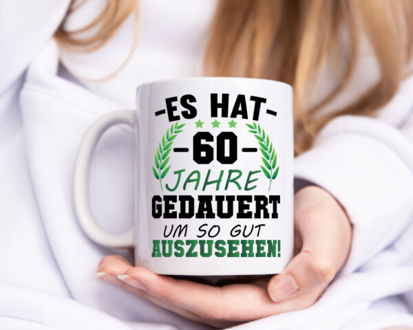 Es hat 60 Jahre gedauert um so gut | 60. Geburtstag - Tasse Weiss - Kaffeetasse / Geschenk / Familie