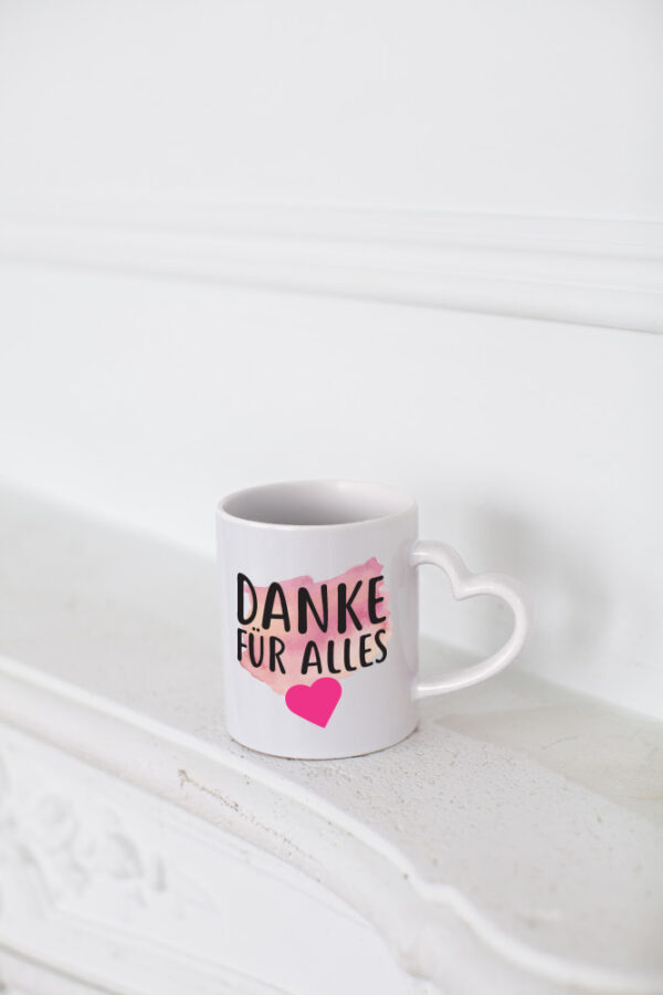 Danke für Alles | Dankeschön Tasse | Mama | Kollegin - Herzhenkel Tasse - Kaffeetasse / Geschenk / Familie