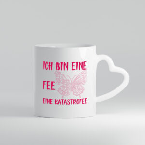 Ich bin eine Fee | Mädchen Tasse | lustiges Statement - Herzhenkel Tasse - Kaffeetasse / Geschenk / Familie