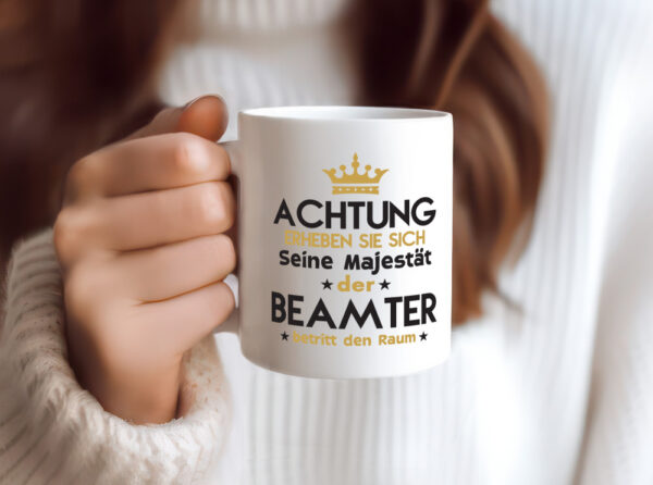 Seine Majestät Beamter | Verbeamtung | öffentlicher Dienst - Tasse Weiss - Kaffeetasse / Geschenk / Familie