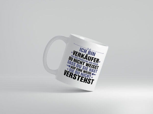 Löse Probleme: Verkäufer | Kollege | Verkaufsjob - Tasse Weiss - Kaffeetasse / Geschenk / Familie