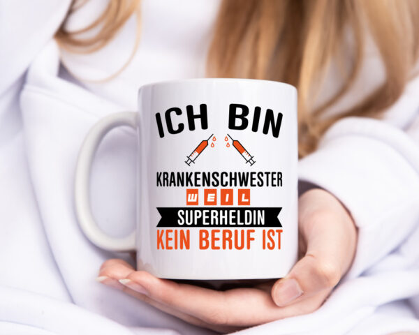 Krankenschwester Superheldin | Beruf Tasse | Pflegerin - Tasse Weiss - Kaffeetasse / Geschenk / Familie