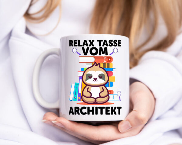 Relax Tasse: Architekt | Architektur Büro - Tasse Weiss - Kaffeetasse / Geschenk / Familie