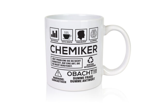 Achtung Probleme Chemiker | Chemie | Labor | Wissenschaft - Tasse Weiss - Kaffeetasse / Geschenk / Familie