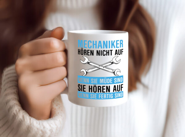 Mechaniker hören nicht auf | Werkstatt | Auto | Werkzeug - Tasse Weiss - Kaffeetasse / Geschenk / Familie