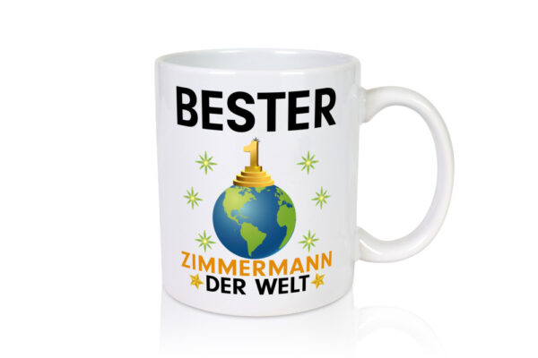 Welt Bester Zimmermann | Handwerker Holzbau - Tasse Weiss - Kaffeetasse / Geschenk / Familie