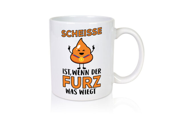 Scheisse ist - Tasse Weiss - Kaffeetasse / Geschenk / Familie