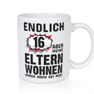 Endlich 16 | Geburtstag Tasse | lustiges Statement - Tasse Weiss - Kaffeetasse / Geschenk / Familie