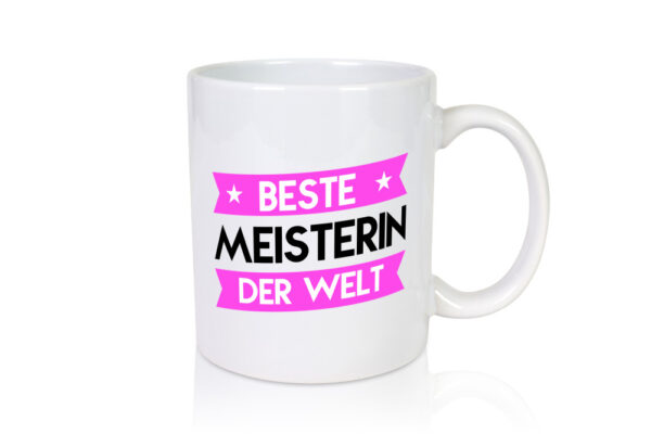 Beste Meisterin | Meisterbrief - Tasse Weiss - Kaffeetasse / Geschenk / Familie