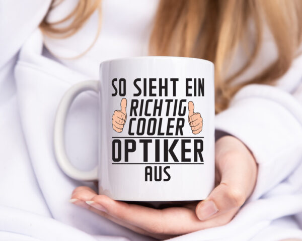 Richtig Cooler Optiker | Augenoptiker - Tasse Weiss - Kaffeetasse / Geschenk / Familie