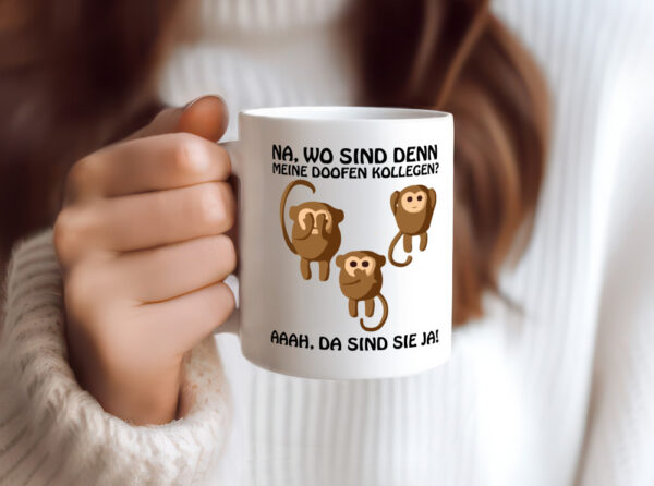 Wo sind denn meine doofen Kollegen - Tasse Weiss - Kaffeetasse / Geschenk / Familie