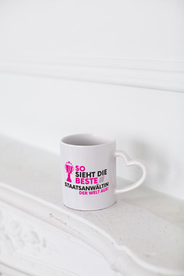 Die Weltbeste Staatsanwältin | Anwältin - Herzhenkel Tasse - Kaffeetasse / Geschenk / Familie