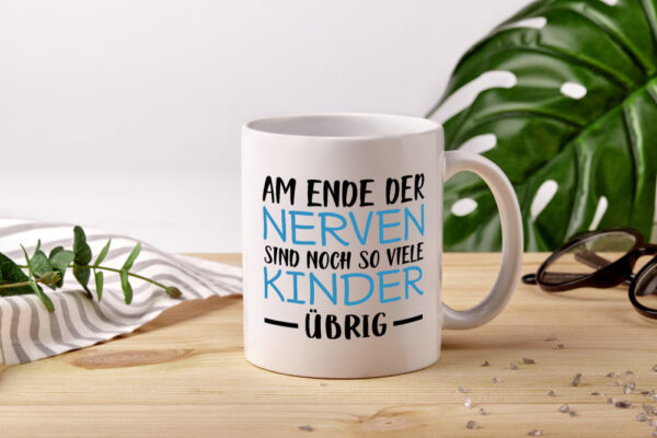 Am Ende der Nerven | Eltern Tasse | lustiger Spruch - Tasse Weiss - Kaffeetasse / Geschenk / Familie