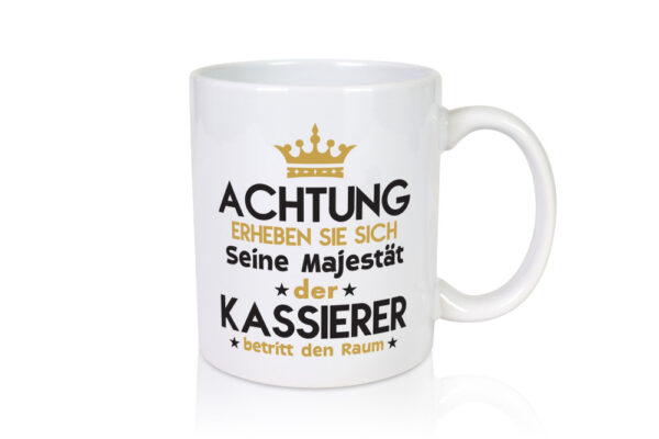 Seine Majestät Kassierer - Tasse Weiss - Kaffeetasse / Geschenk / Familie