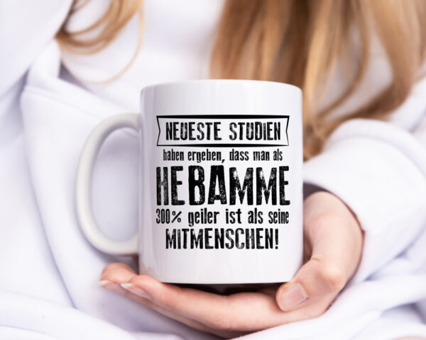 Neuste Studien: Hebamme | Geburtshilfe - Tasse Weiss - Kaffeetasse / Geschenk / Familie