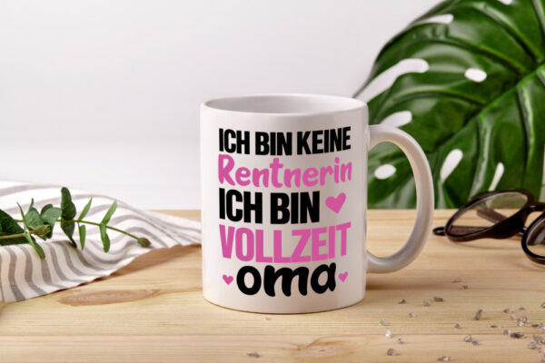 Vollzeit Oma | Rentnerin Tasse | Großmutter | Enkel - Tasse Weiss - Kaffeetasse / Geschenk / Familie