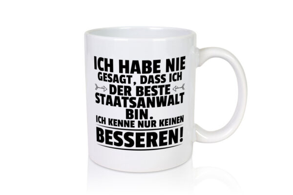 Der Beste Staatsanwalt | Anwalt | Jurist - Tasse Weiss - Kaffeetasse / Geschenk / Familie