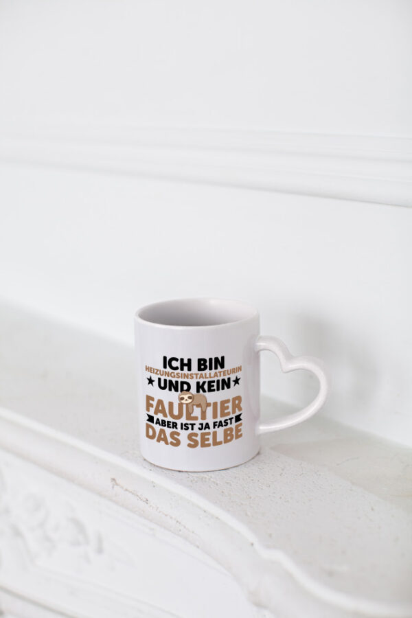 Ich bin kein Faultier: Heizungsinstallateurin | Heizung - Herzhenkel Tasse - Kaffeetasse / Geschenk / Familie