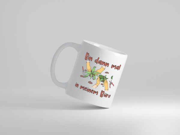 Bin im Büro | Gartenarbeit | Pflanzen | Humor | Witz - Tasse Weiss - Kaffeetasse / Geschenk / Familie
