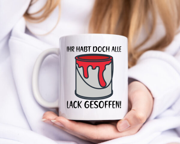 Lack gesoffen | Lackierer Witz | KFZ | Auto | Werkstatt - Tasse Weiss - Kaffeetasse / Geschenk / Familie