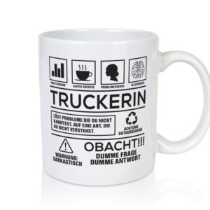 Achtung Probleme Truckerin | LKW Fahrerin - Tasse Weiss - Kaffeetasse / Geschenk / Familie