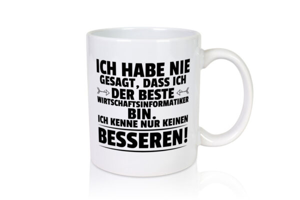Der Beste Wirtschaftsinformatiker | Wirtschaft | Informatik - Tasse Weiss - Kaffeetasse / Geschenk / Familie