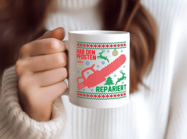 Hab den pfosten Repariert | Ugly Christmas | Weihnachten - Tasse Weiss - Kaffeetasse / Geschenk / Familie