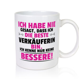 Die Beste Verkäuferin| Kollegin | Verkaufsjob - Tasse Weiss - Kaffeetasse / Geschenk / Familie